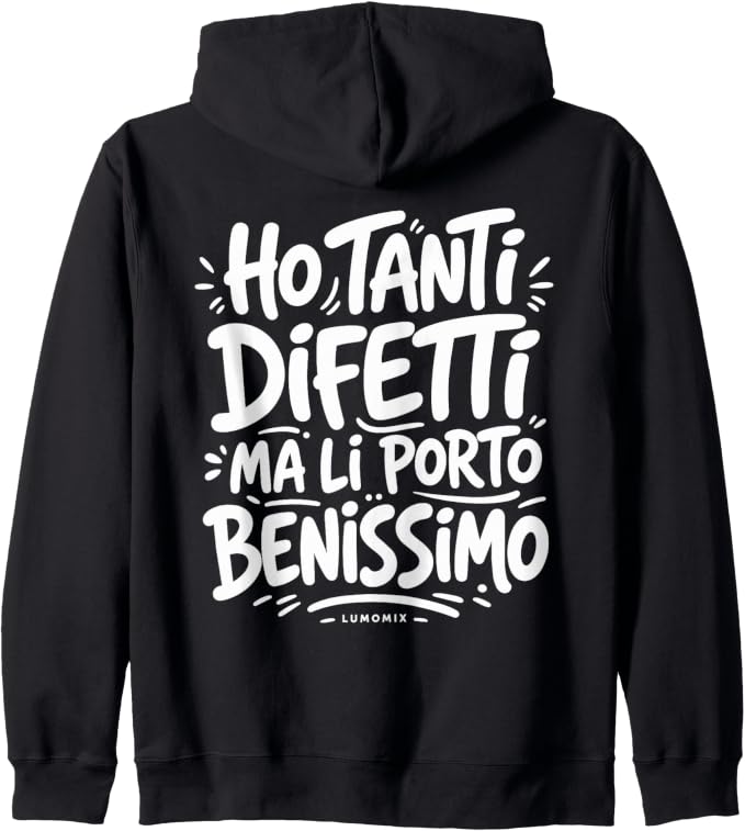 Felpa con cappuccio con grafica “Ho Tanti Difetti Scritte Simpatiche e Divertenti Ironiche”