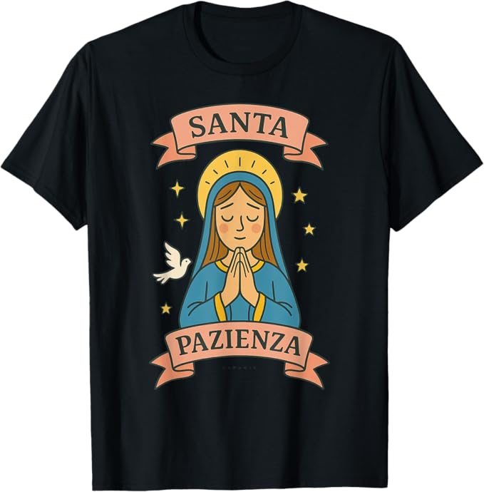 T-shirt con grafica “Santa Pazienza - Divertente Ironica Sarcastica”